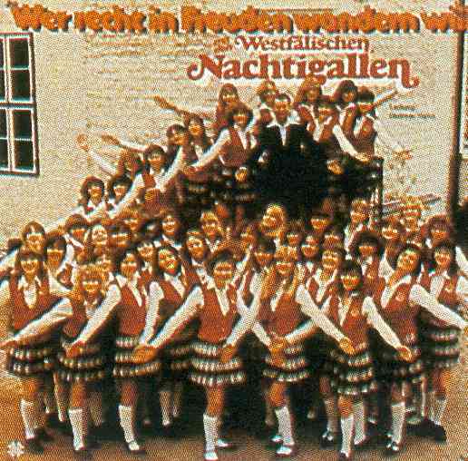 Wer Recht In Freuden Wandern Will Die Westfälischen Nachtigallen